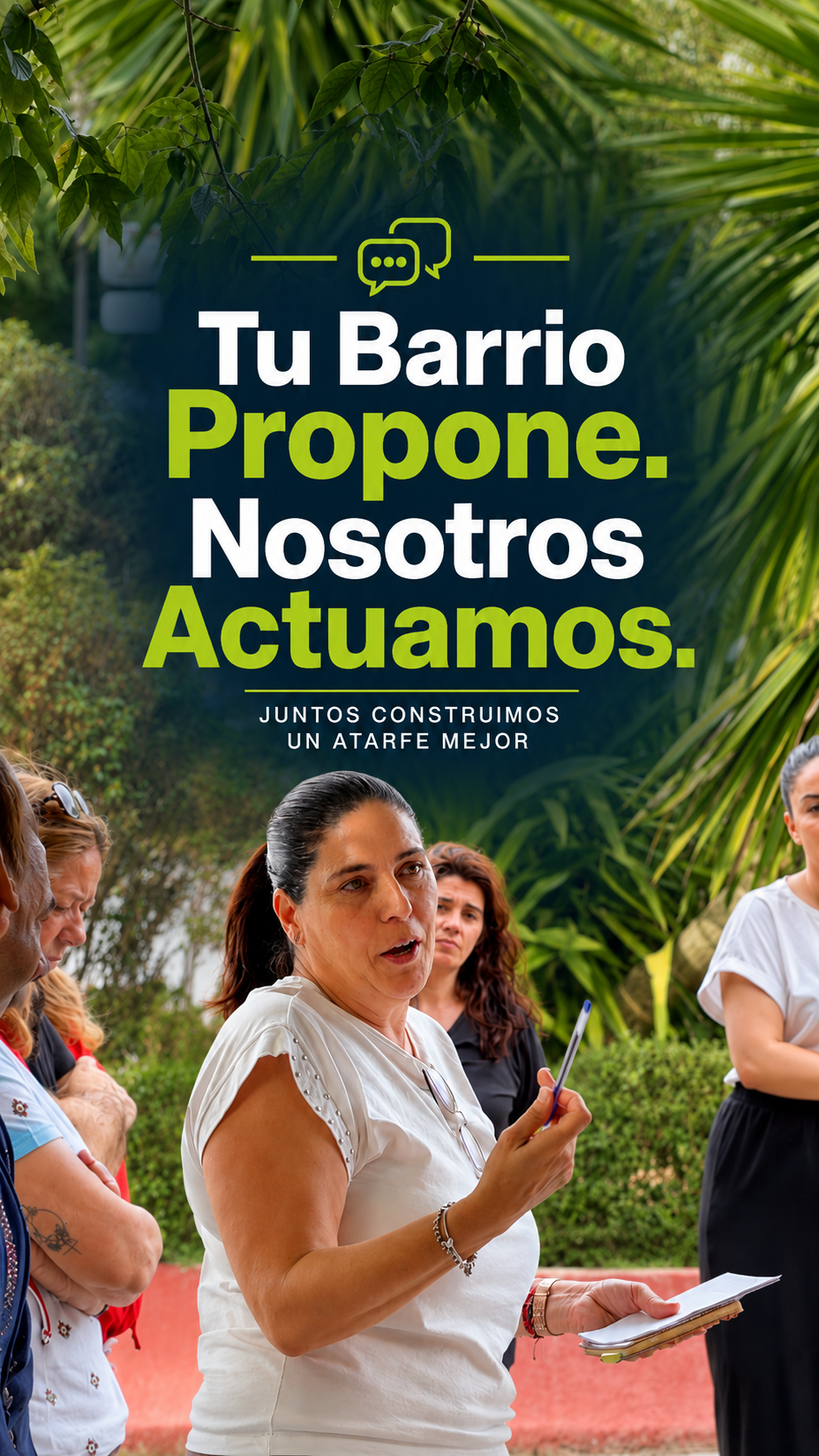 Tu barrio propone. Nosotros actuamos Tu barrio propone. Nosotros actuamos