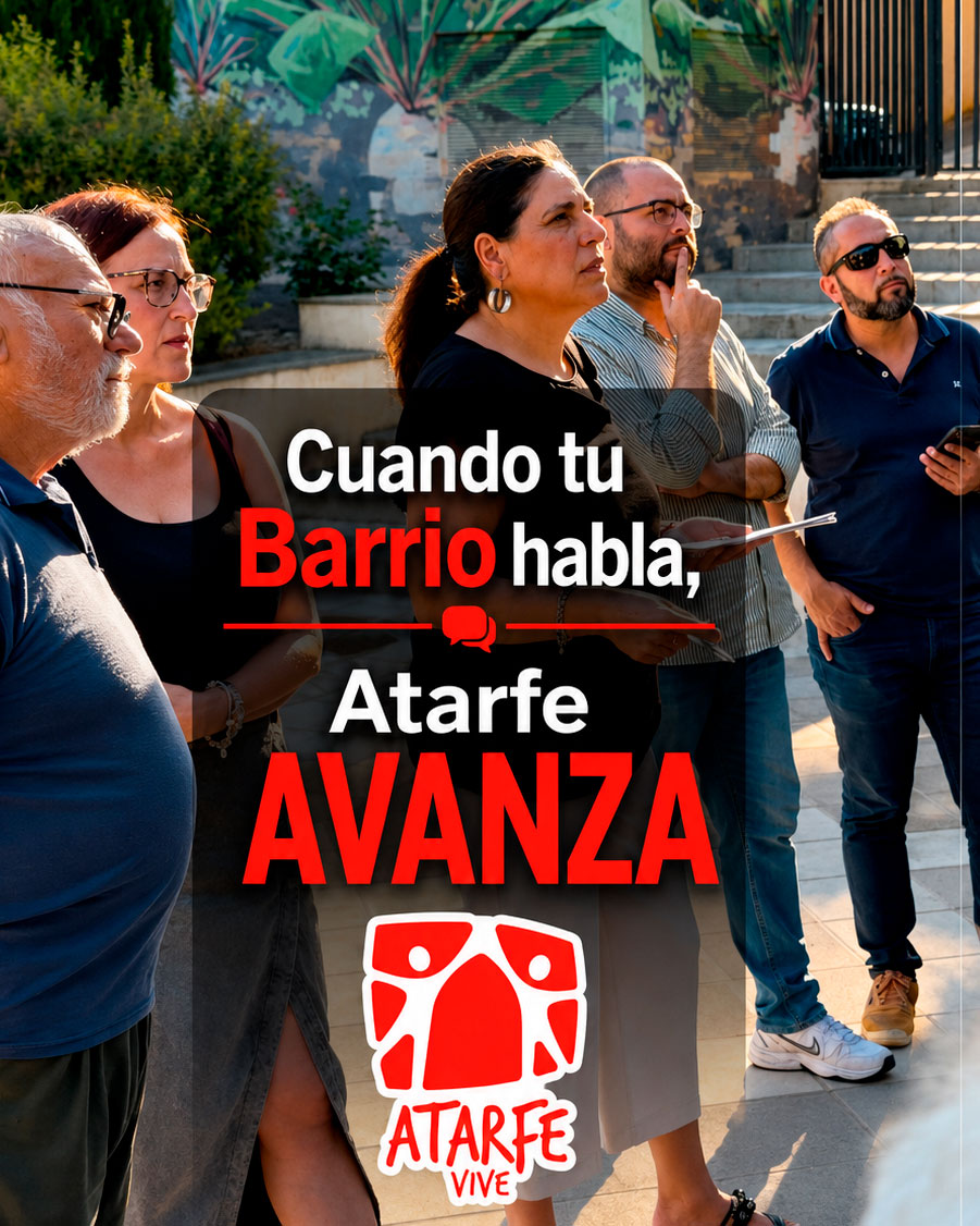 Cuando tu barrio habla, Atarfe avanza Cuando tu barrio habla, Atarfe avanza